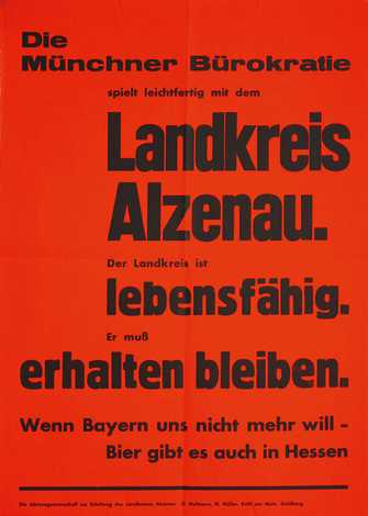 Protestplakat gegen die Auflösung des Landkreises Alzenau